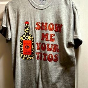 Show me your Tito’s tshirt